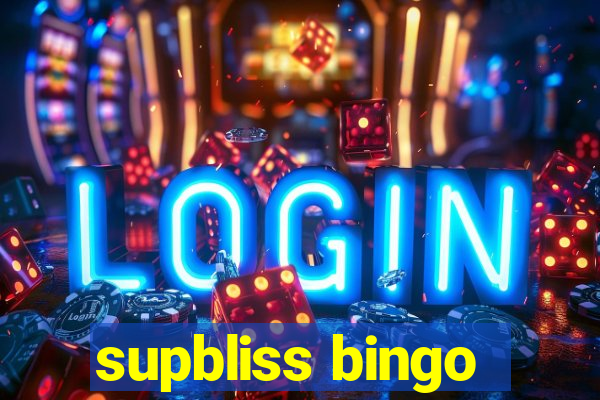 supbliss bingo