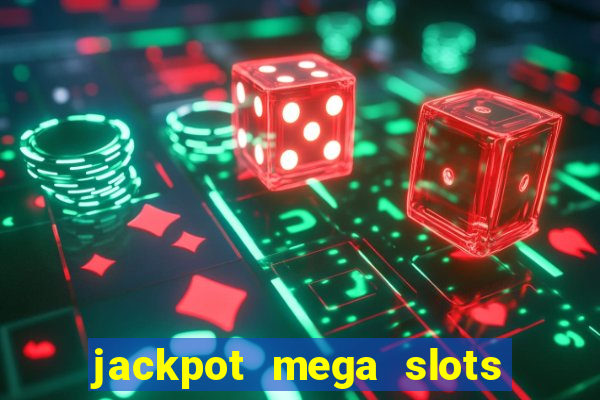 jackpot mega slots cash winner