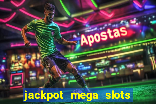 jackpot mega slots cash winner