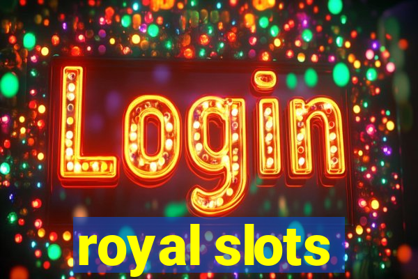 royal slots