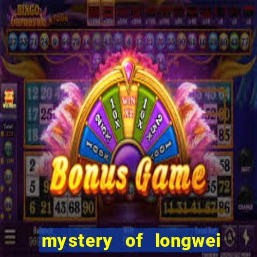 mystery of longwei slot gratis