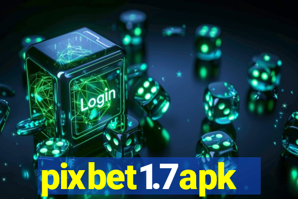 pixbet1.7apk