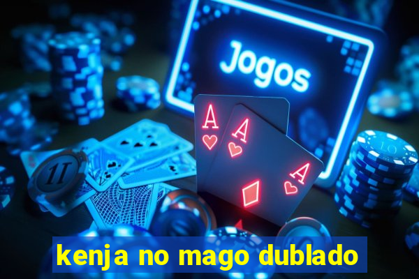 kenja no mago dublado