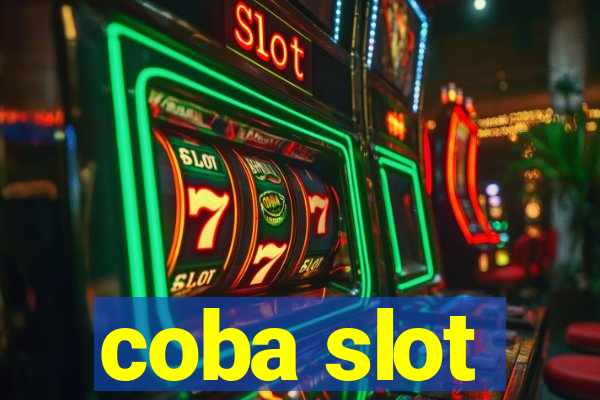 coba slot