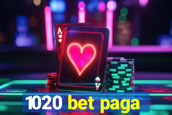 1020 bet paga