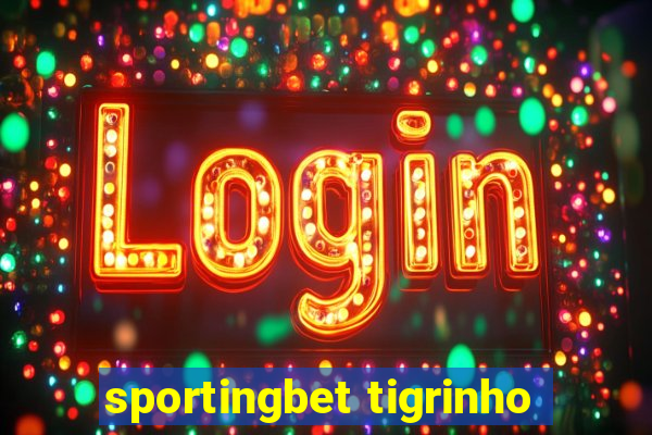 sportingbet tigrinho