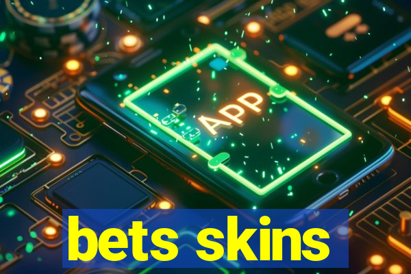 bets skins