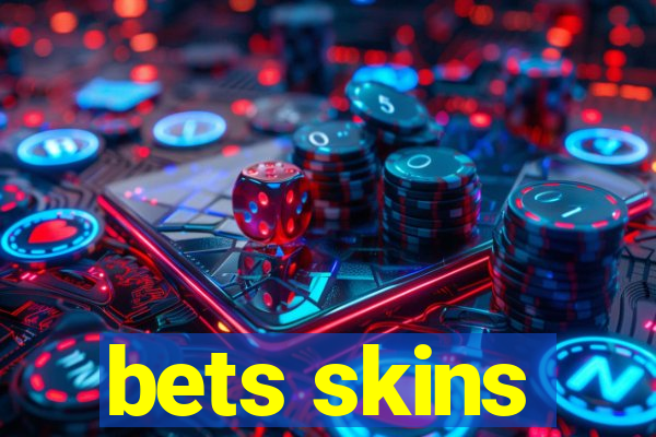 bets skins