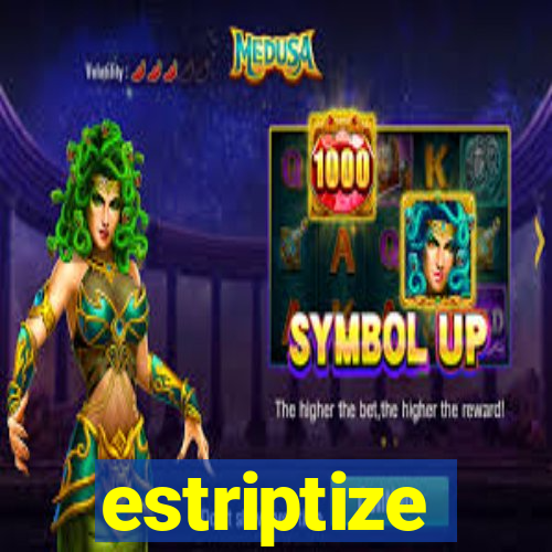 estriptize