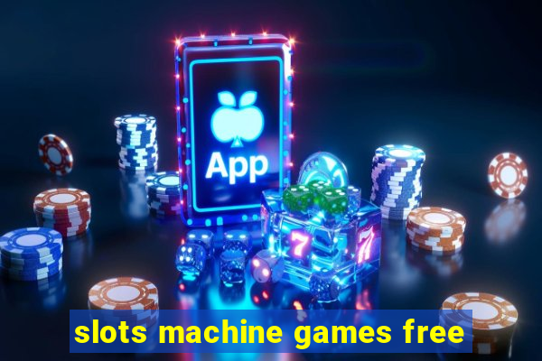 slots machine games free