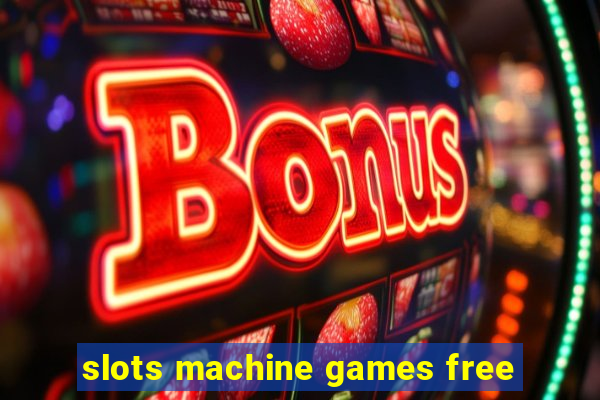 slots machine games free