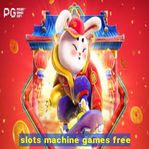 slots machine games free