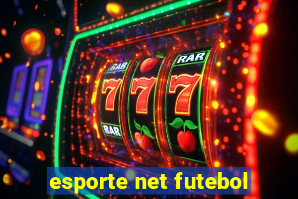 esporte net futebol