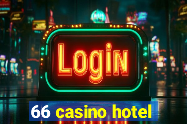 66 casino hotel