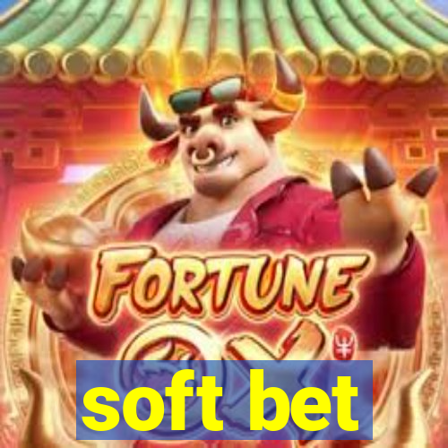 soft bet