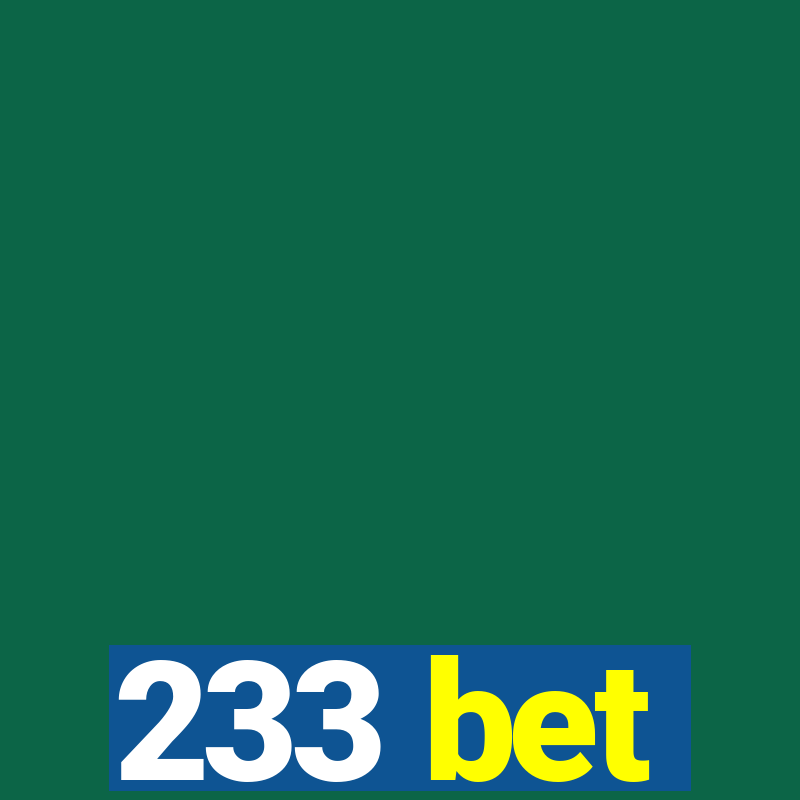 233 bet