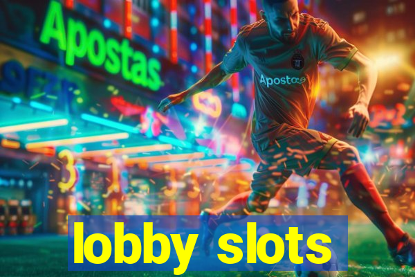 lobby slots