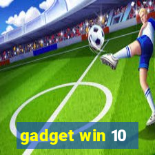 gadget win 10