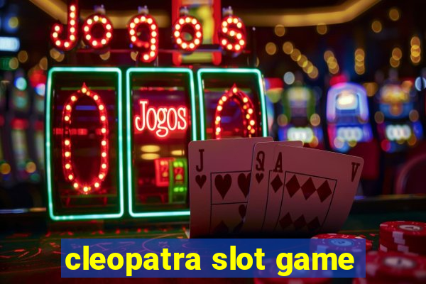 cleopatra slot game