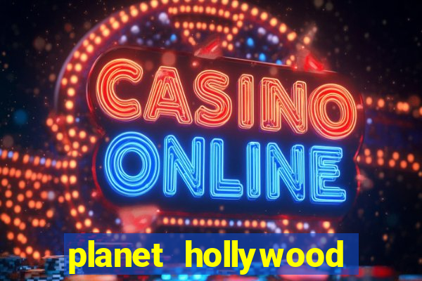 planet hollywood resort & casino las vegas nevada