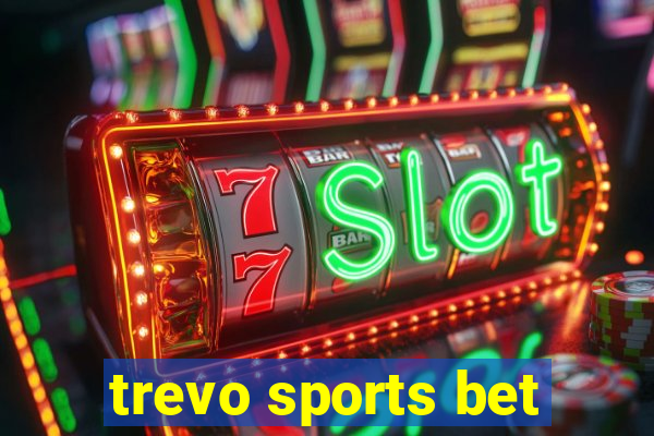 trevo sports bet