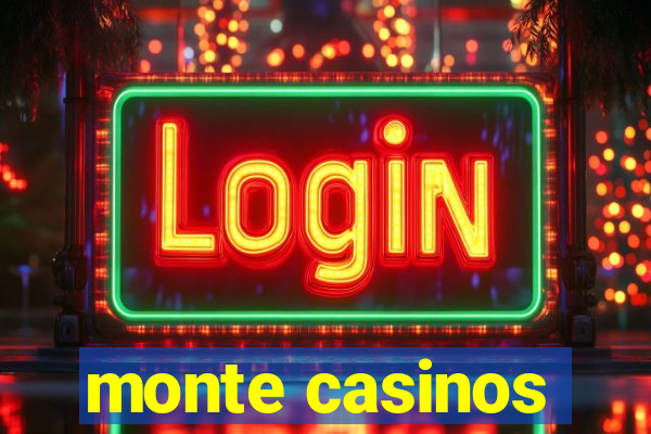 monte casinos