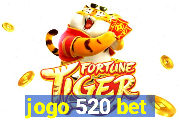 jogo 520 bet