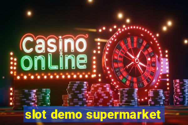 slot demo supermarket