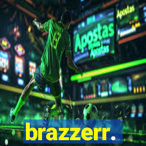 brazzerr.