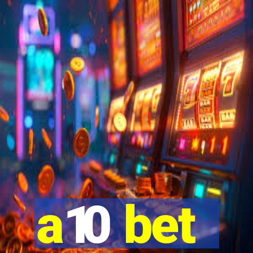 a10 bet