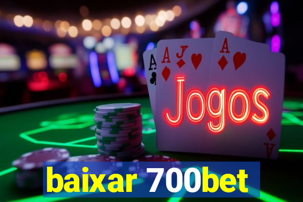 baixar 700bet