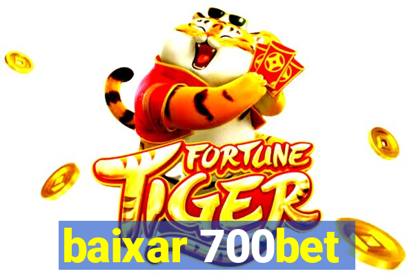 baixar 700bet