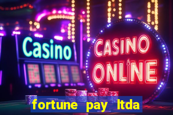 fortune pay ltda plataforma de jogos