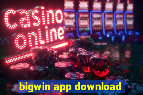 bigwin app download