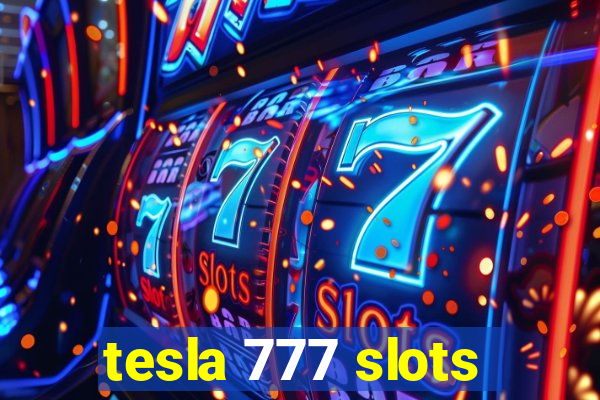 tesla 777 slots