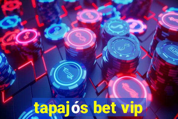 tapajós bet vip