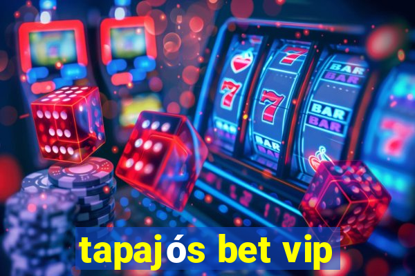 tapajós bet vip