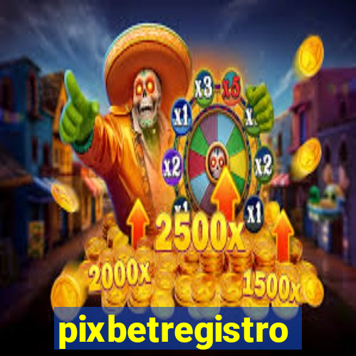 pixbetregistro