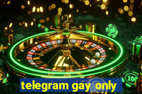 telegram gay only