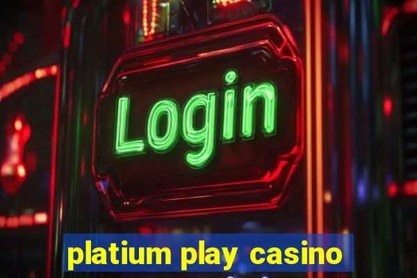 platium play casino