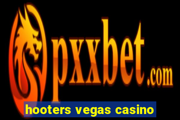 hooters vegas casino