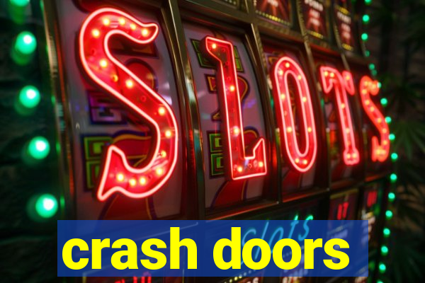 crash doors