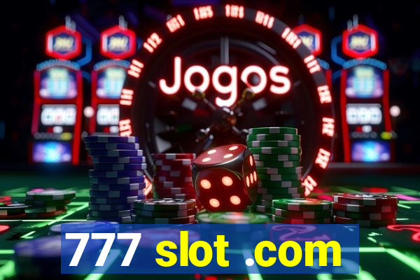 777 slot .com