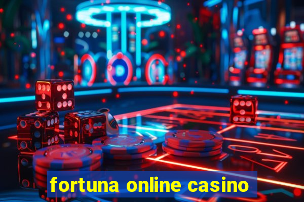 fortuna online casino