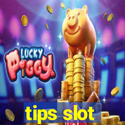 tips slot