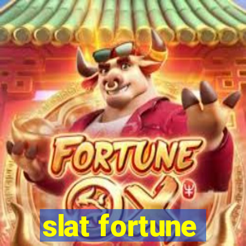 slat fortune