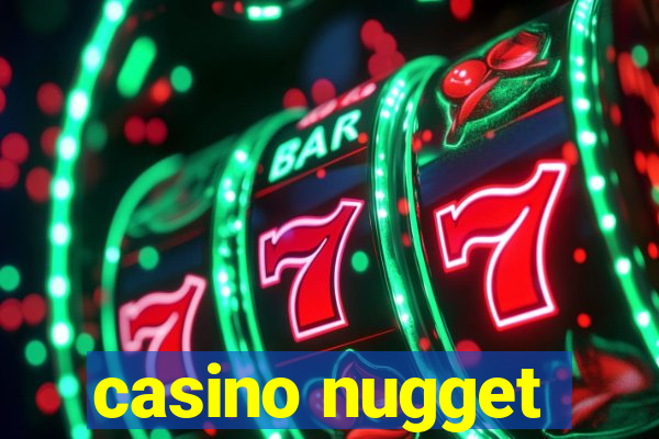 casino nugget