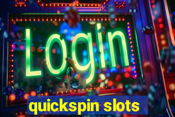 quickspin slots