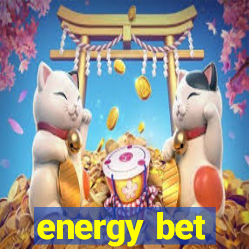 energy bet