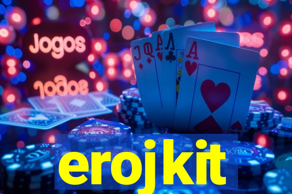 erojkit